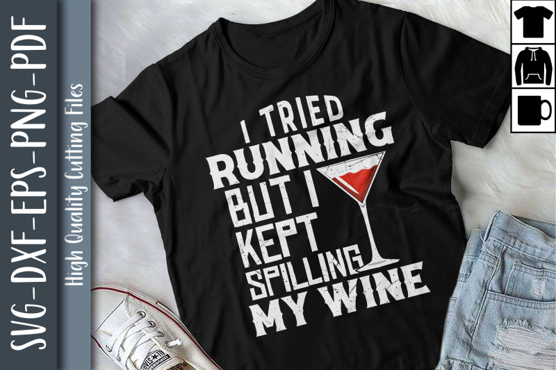 i-tried-run-but-i-kept-spilling-my-wine