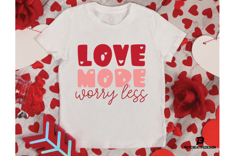 love-more-worry-less-svg