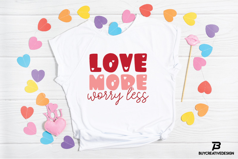 love-more-worry-less-svg