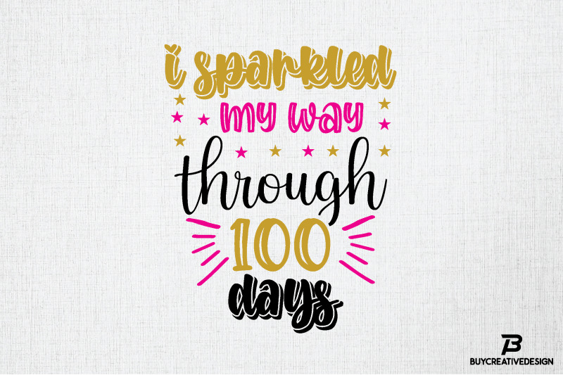 i-sparkled-my-way-through-100-days-svg