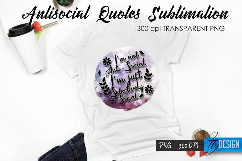 antisocial-quotes-sublimation-tshirt-37