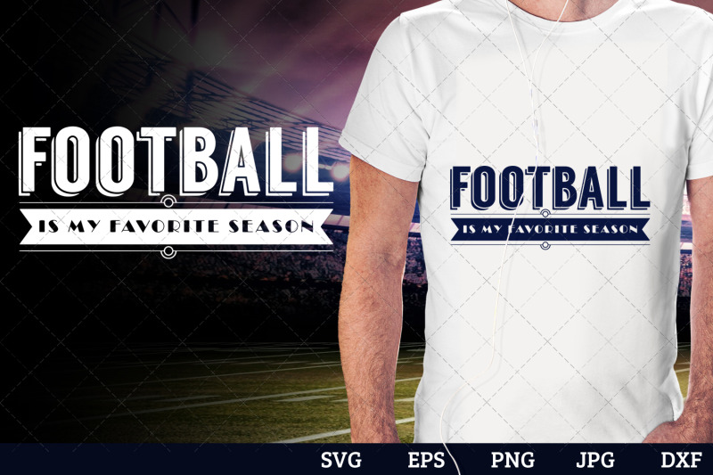 football-is-my-favorite-season-superbowl-football-sayings