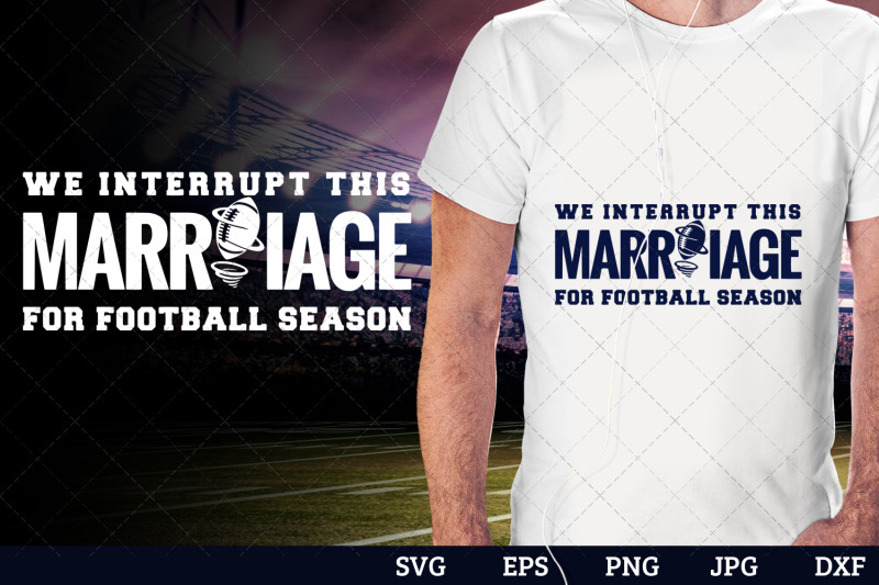 we-interrupt-this-marriage-for-football-season-superbowl-football-say