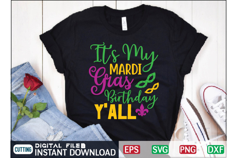 it-039-s-my-mardi-gras-birthday-y-039-all-svg