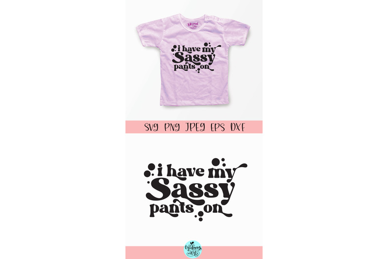 i-have-my-sassy-pants-on-svg-funny-kids-svg