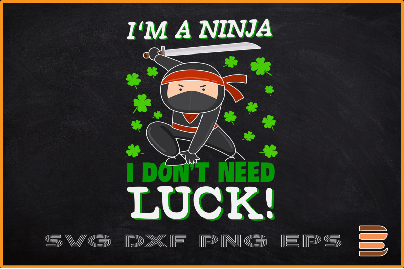 ninja-don-039-t-need-luck-st-patrick-039-s-day