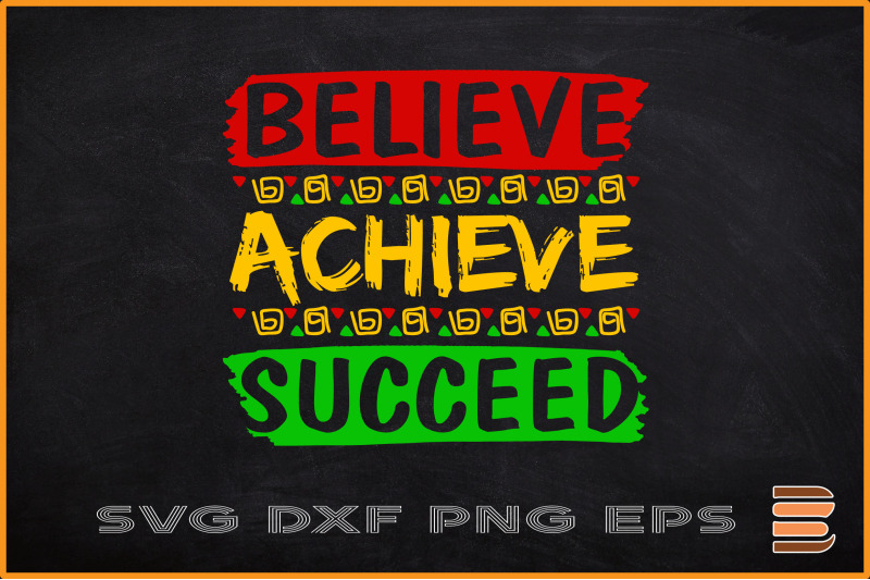 black-history-month-svg-believe-achieve