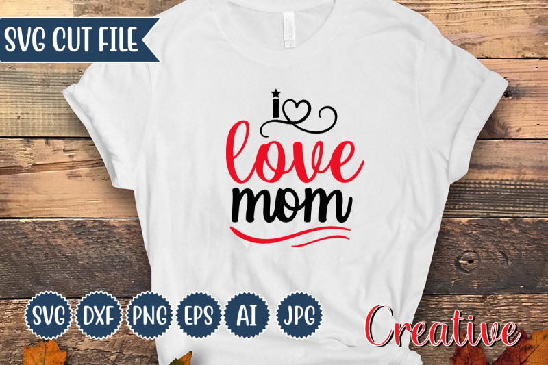 i-love-mom-svg-design