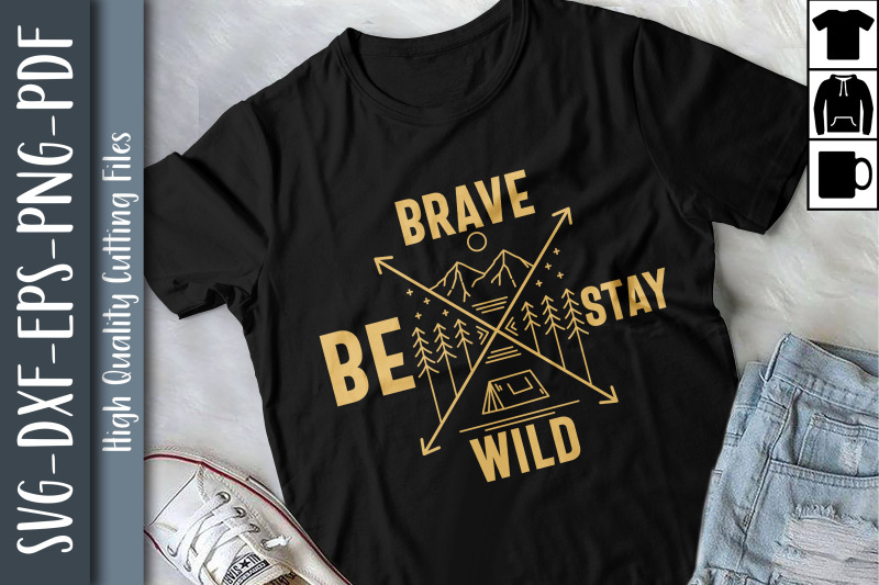 funny-camping-be-brave-stay-wild