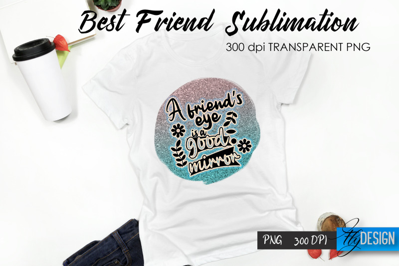 best-friend-quote-sublimation-t-shirt-3