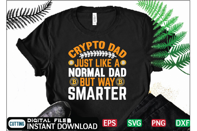 crypto-dad-just-like-a-normal-dad-but-way-smarter