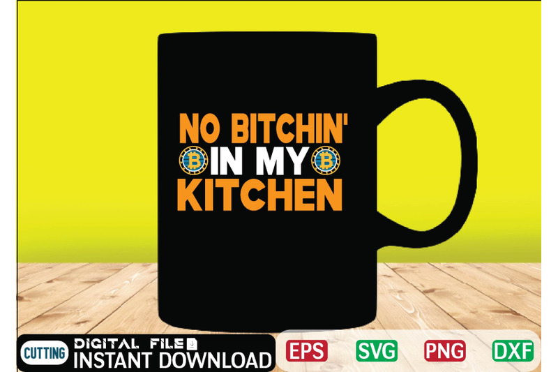 no-bitchin-039-in-my-kitchen-t-shirt-design