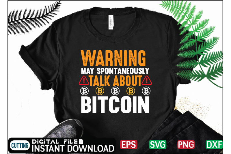 warning-may-spontaneously-talk-about-bitcoin