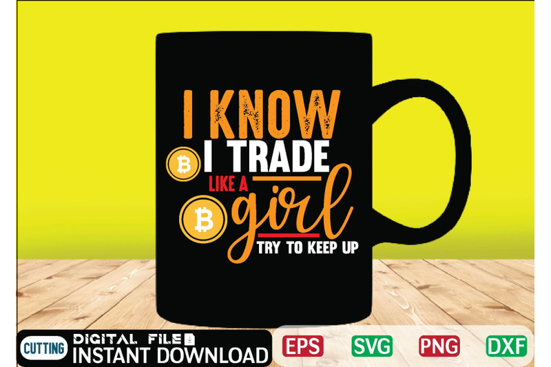 i-know-i-trade-like-a-girl-try-to-keep-up-t-shirt