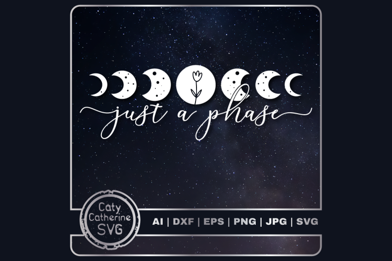 just-a-phase-moon-quote-svg-cut-file