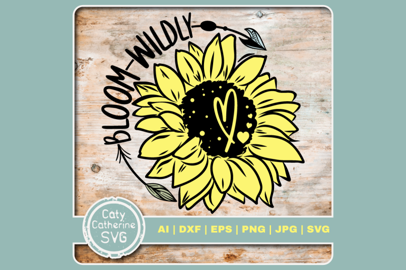 bloom-wildly-sunflower-inspirational-quote-svg-cut-file