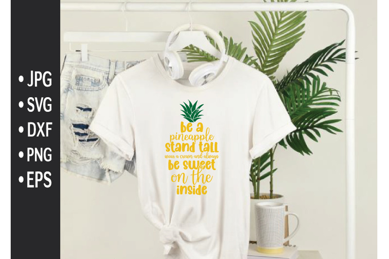 be-a-pineapple-stand-tall-wear-a-crown-and-always-be-sweet-on-the-insi