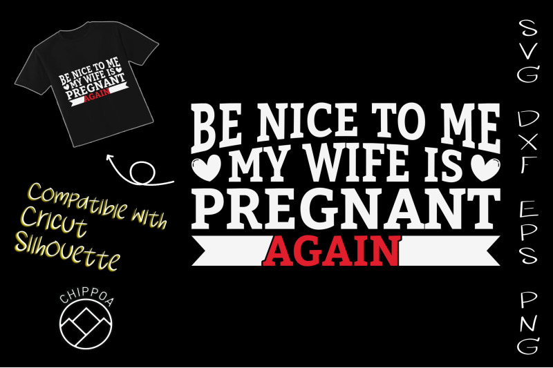 be-nice-to-me-my-wife-is-pregnant-again