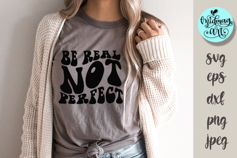 be-real-not-perfect-svg-inspiration-svg