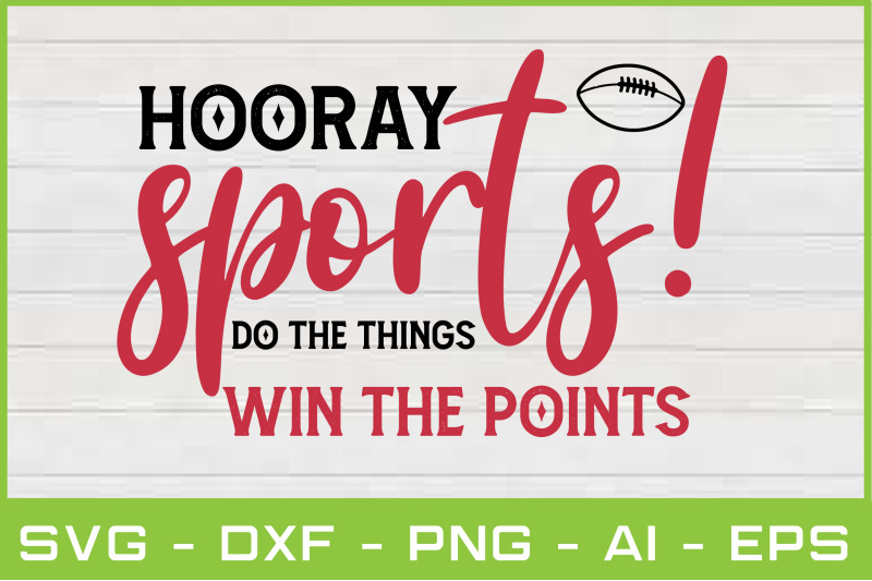 hooray-sports-do-the-things-win-the-points-svg-cut-files