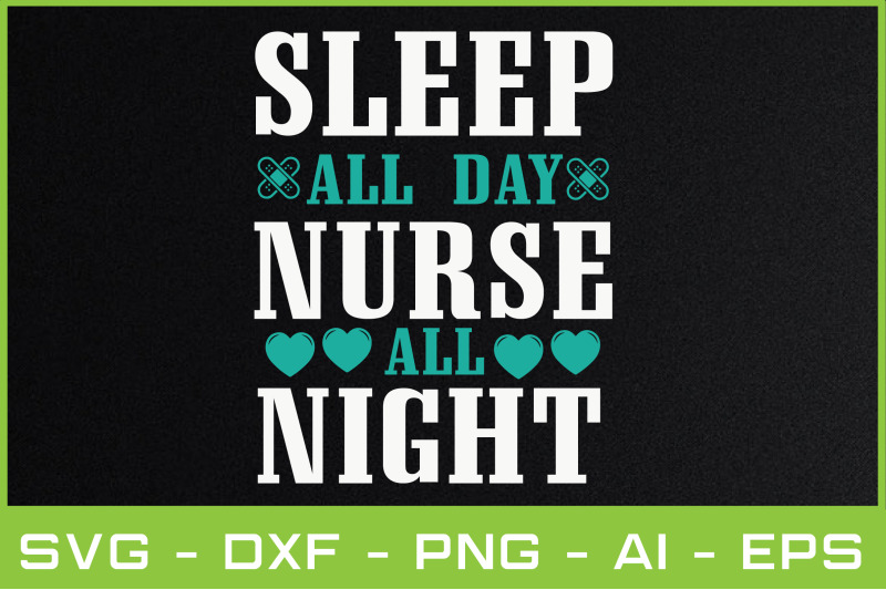 sleep-all-day-nurse-all-night-t-shirt-design