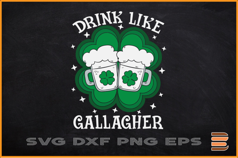 drink-like-a-gallagher-st-patrick-039-s-day