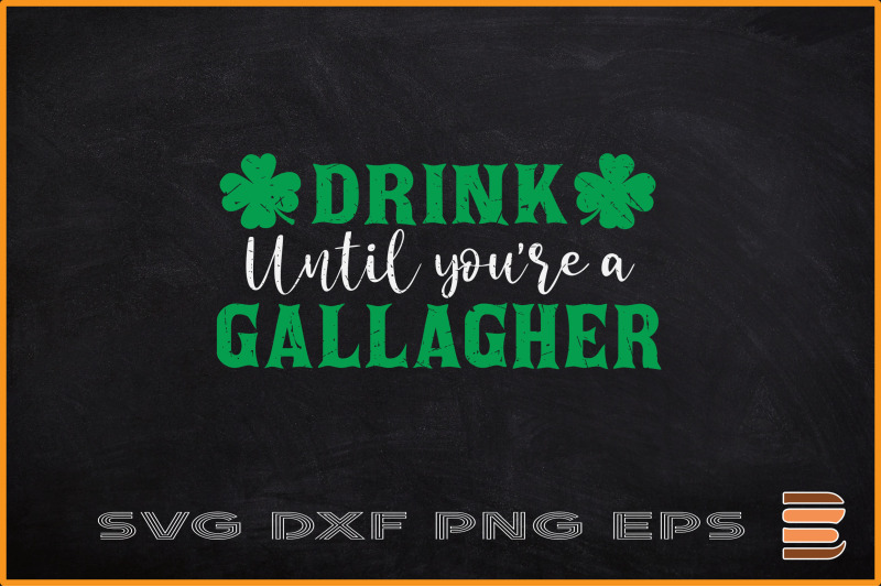 drink-until-you-039-re-a-gallagher