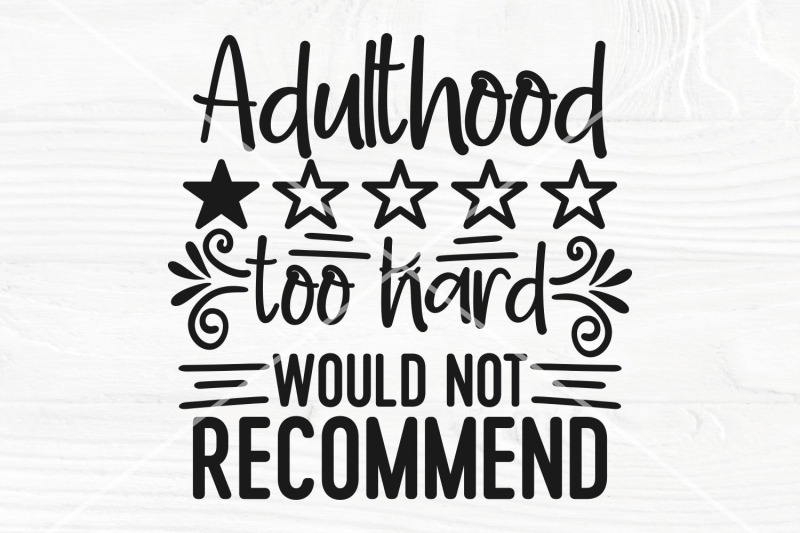 adulthood-svg-would-not-recommend-svg-adulting-svg-parenting-svg-cu