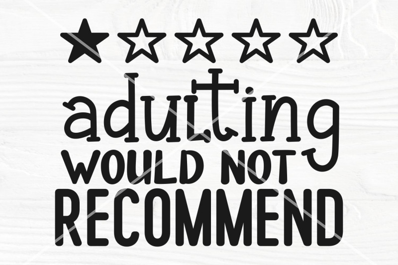 adulting-svg-would-not-recommend-svg