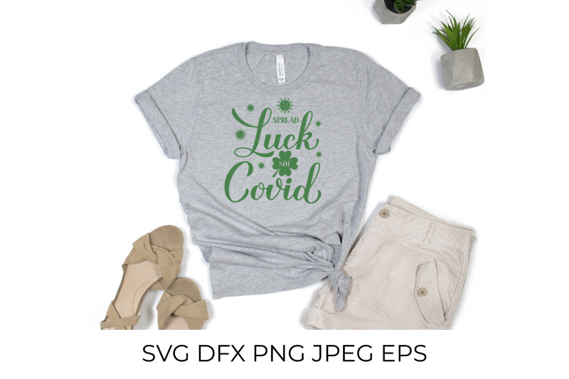 spread-luck-not-covid-svg-funny-st-patricks-day-quote