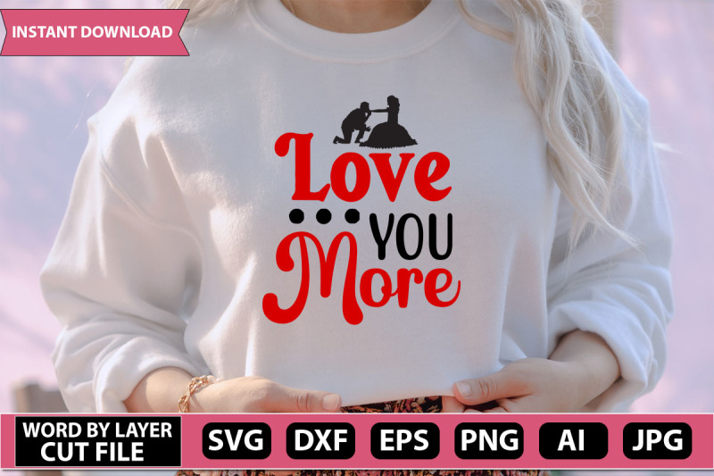 love-you-more-svg-cut-file