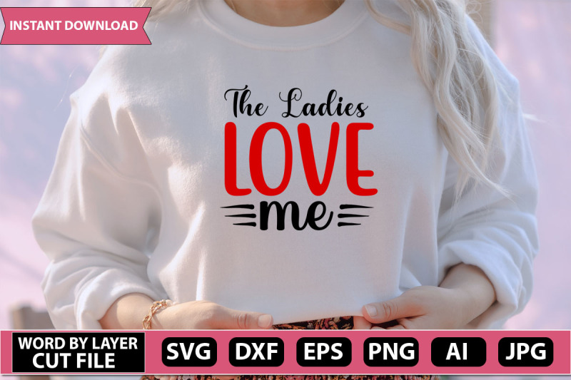 the-ladies-love-me-svg-cut-file