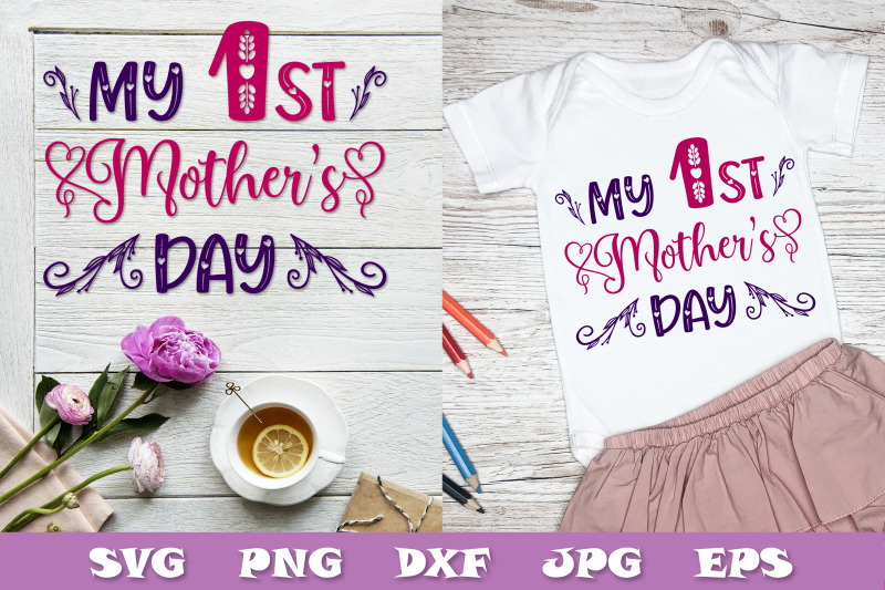my-1st-mothers-day-svg-png-dxf-first-mothers-day-svg