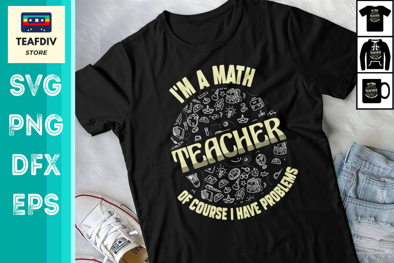 im-a-math-teacher-i-have-problems