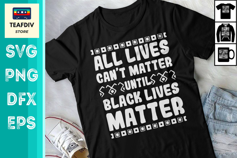 all-lives-cant-matter-black-lives-matter