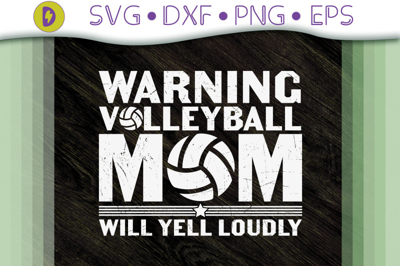 warning-volleyball-mom-will-yell-loudly