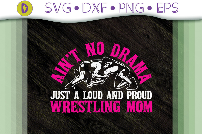 aint-no-drama-just-a-proud-wrestling-mom