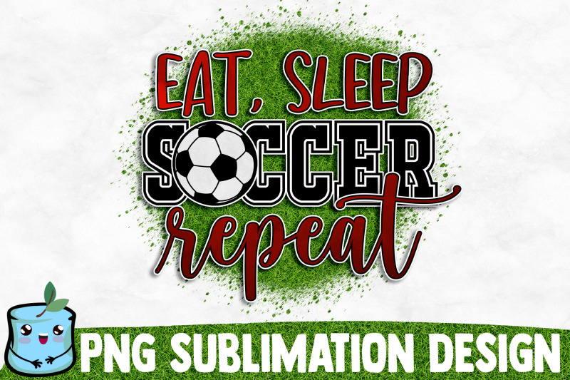 eat-sleep-soccer-repeat-sublimation-design