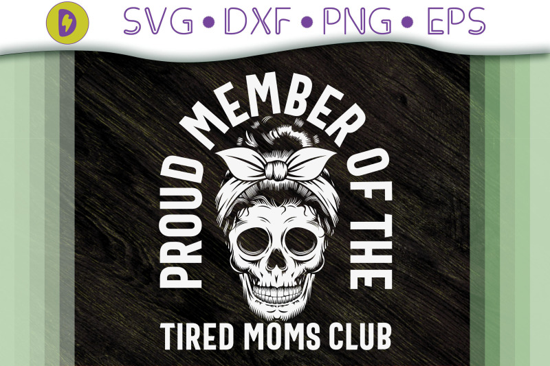 proud-member-of-the-tired-moms-club