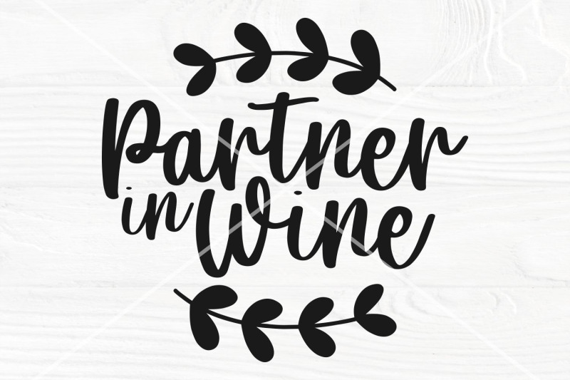 partner-in-wine-svg-funny-wine-saying-svg-wine-cut-file-wine-lov