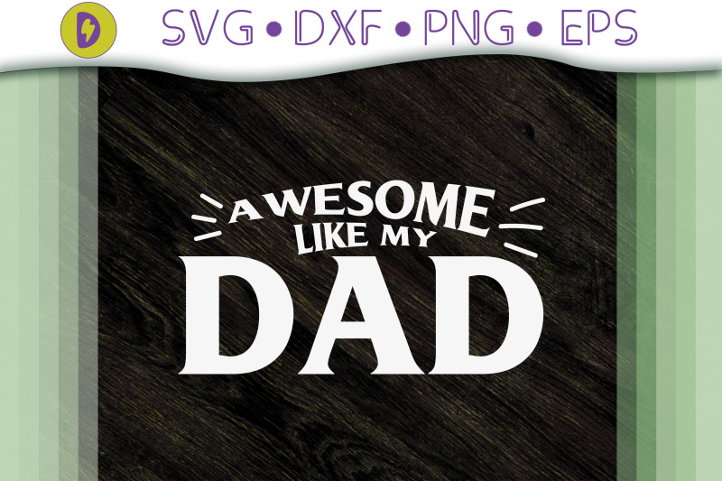 father-039-s-day-kids-awesome-like-my-dad