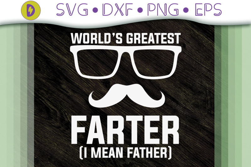 world-039-s-greatest-farter-i-mean-father