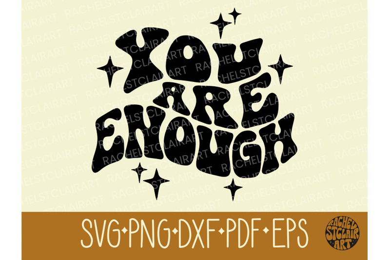 you-are-enough-svg-self-love-groovy-retro-cut-file