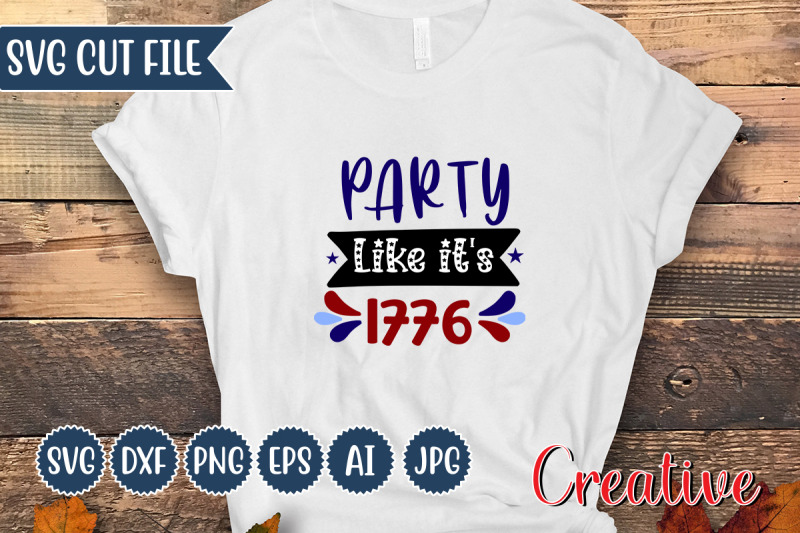 party-like-it-039-s-1776-svg-cut-file