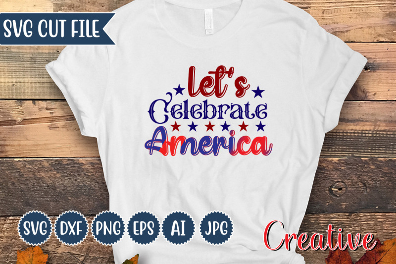 let-039-s-celebrate-america-svg-cut-file