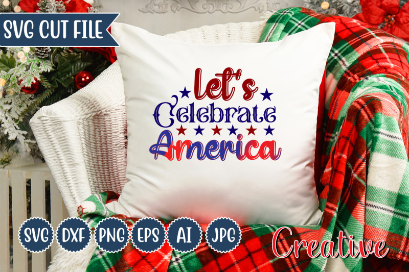 let-039-s-celebrate-america-svg-cut-file