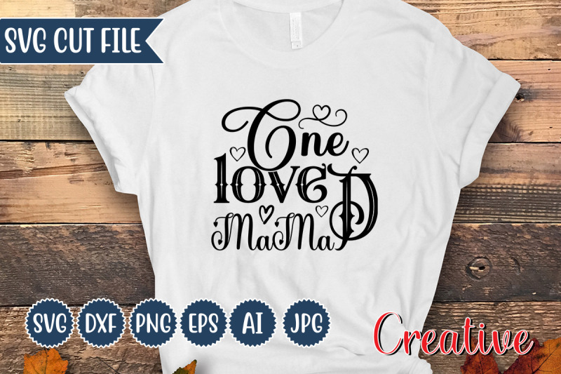 one-loved-mama-svg