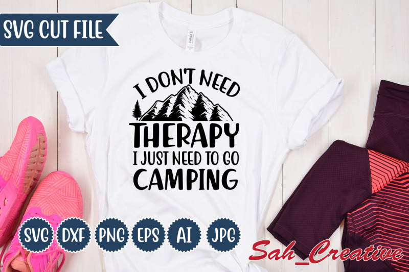 i-don-039-t-need-therapy-i-just-need-to-go-camping