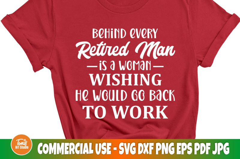 behind-every-retired-man-is-a-woman-svg-funny-dad-svg-sarcastic-sv