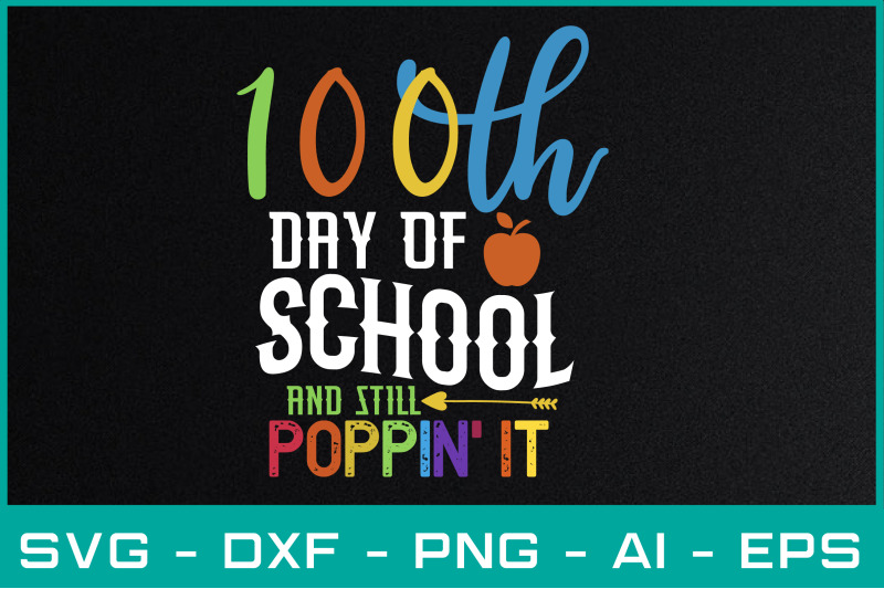 100th-day-of-school-and-still-poppin-it-svg